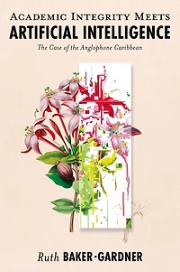Academic Integrity Meets Artificial Intelligence: the Case of Anglophone Caribbean