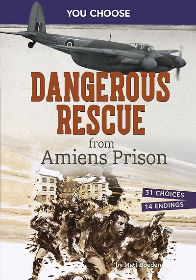 Dangerous Rescue from Amiens Prison: Interactive World War II Missions