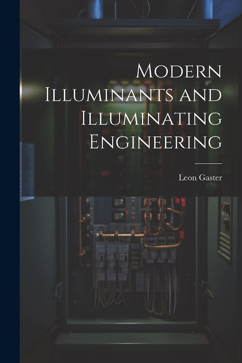 Modern Illuminants and Illuminating Engineering