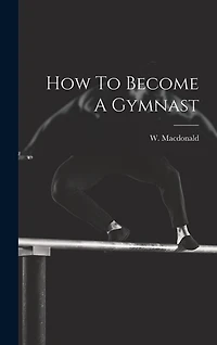 How To Become A Gymnast