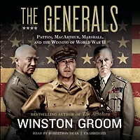 The Generals: Patton, Macarthur, Marshall, And Winning Of World War Ii
