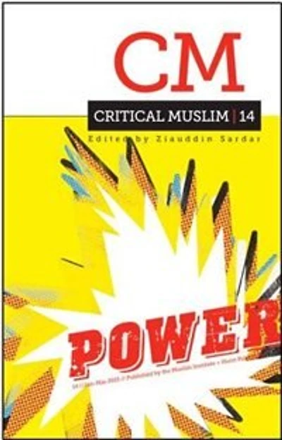 Critical Muslim 14: Power