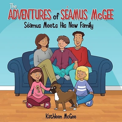 The Adventures of Seamus McGee: Seamus Meets His New Family