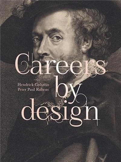 Careers by Design: Hendrick Goltzius & Peter Paul Rubens