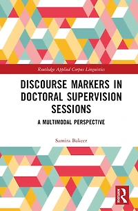 Discourse Markers Doctoral Supervision Sessions: A Multimodal Perspective