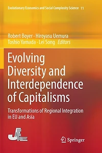 Evolving Diversity and Interdependence of Capitalisms: Transformations Regional Integration EU Asia