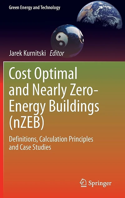 Cost Optimal and Nearly Zero-Energy Buildings (nZEB): Definitions, Calculation Principles Case Studies