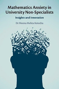 Mathematics Anxiety University Non-Specialists: Insights and Innovation