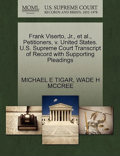 Frank Viserto, Jr., Et Al., Petitioners, V. United States. U.s. Supreme Court Transcript Of Record With Supporting Pleadings