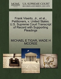 Frank Viserto, Jr., Et Al., Petitioners, V. United States. U.s. Supreme Court Transcript Of Record With Supporting Pleadings