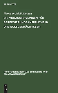 Die Voraussetzungen für Bereicherungsansprüche in Dreiecksverhältnissen: “Rückgriffskondiktion” und “Kondiktion gegen Drittempfänger”
