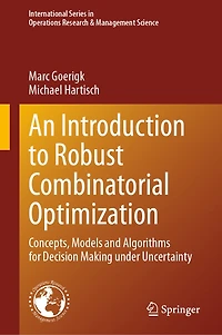 An Introduction to Robust Combinatorial Optimization: Concepts, Models and Algorithms for Decision Making under Uncertainty