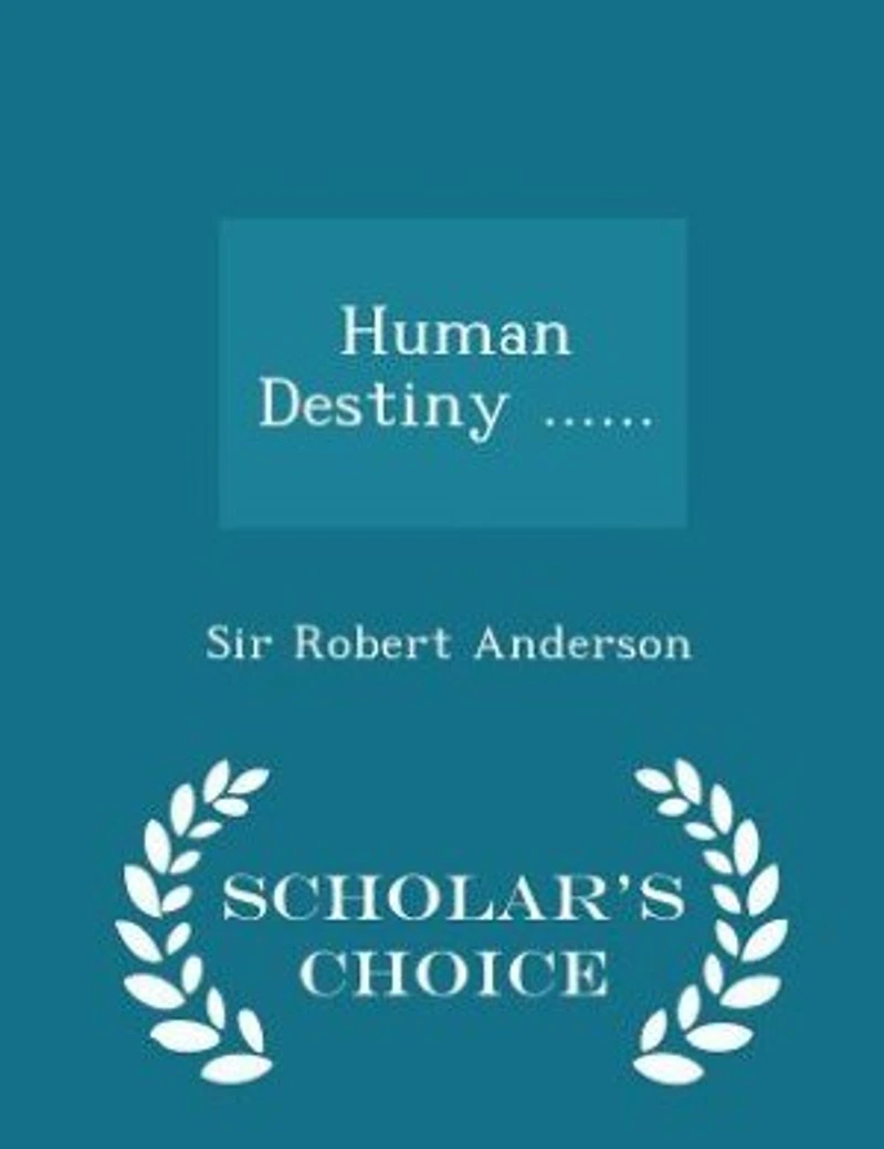 Human Destiny ...... - Scholar's Choice Edition