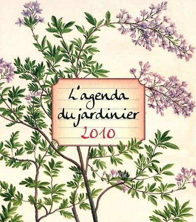 L' agenda du jardinier 2010