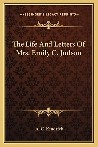 The Life And Letters Of Mrs. Emily C. Judson
