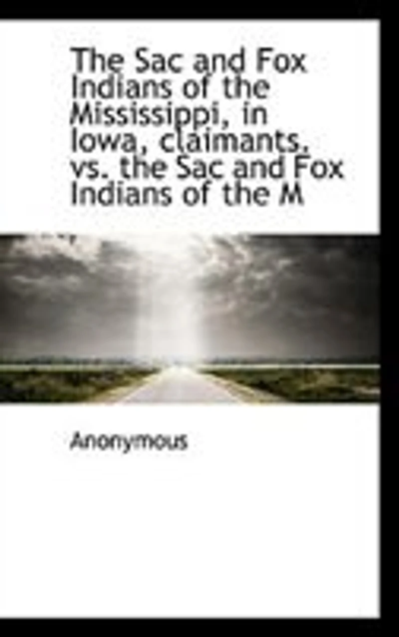 the Sac and Fox Indians of Mississippi, Iowa, Claimants. vs. M