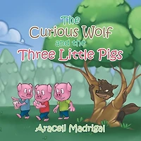 The Curious Wolf and the Three Little Pigs