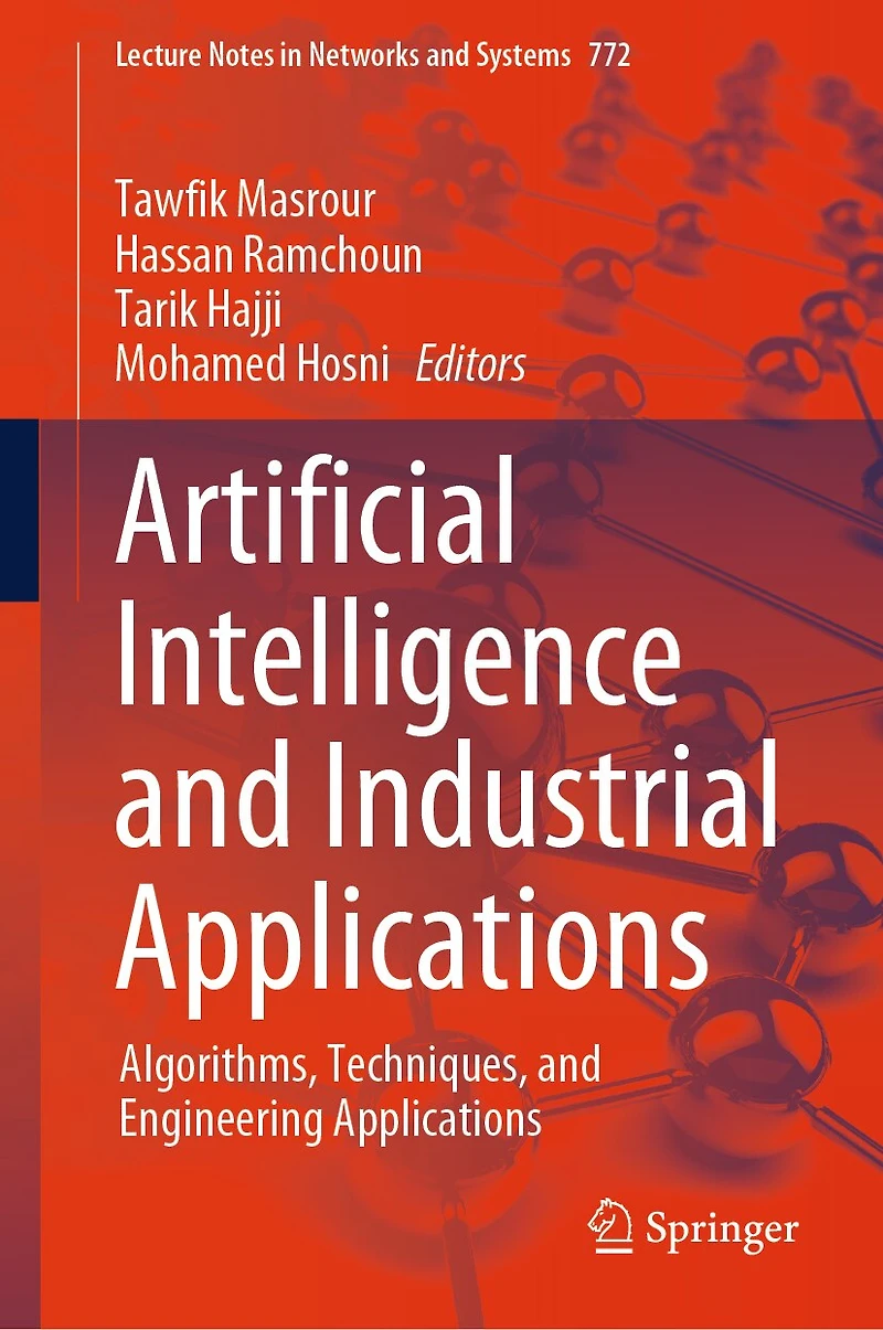 Artificial Intelligence and Industrial Applications: Algorithms, Techniques, Engineering Applications