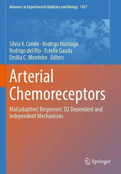 Arterial Chemoreceptors: Mal(adaptive) Responses: O2 Dependent and Independent Mechanisms