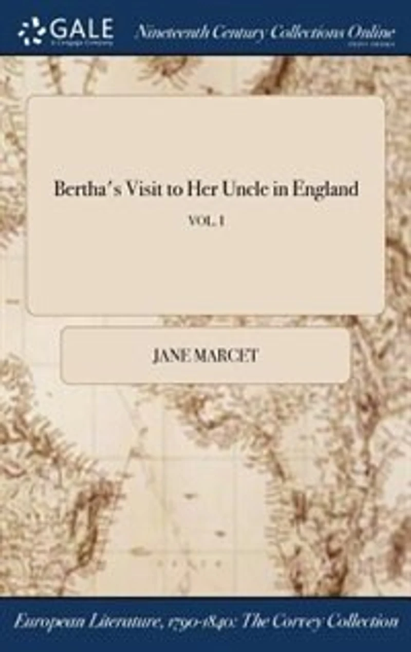 Bertha's Visit to Her Uncle England; VOL. I