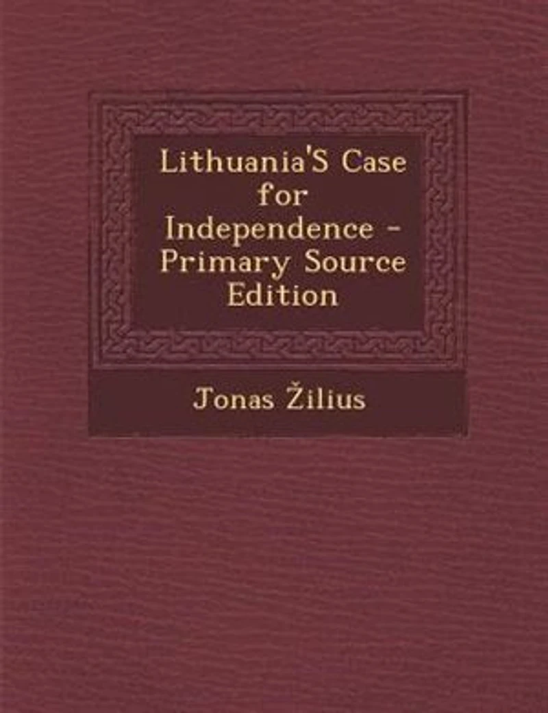 Lithuania's Case for Independence (Classic Reprint)