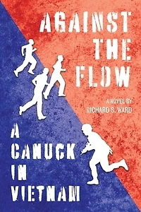 Against the Flow: A Canuck Vietnam