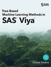 Tree-Based Machine Learning Methods SAS Viya