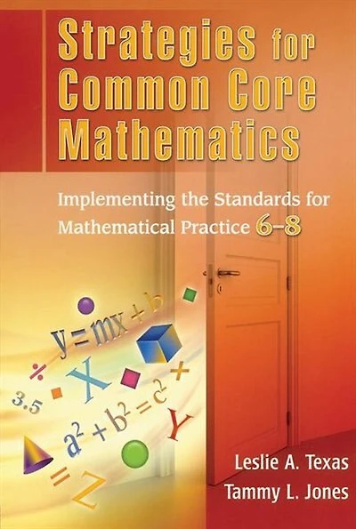 Strategies for Common Core Mathematics: Implementing the Standards Mathematical Practice, 6-8