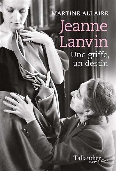 Jeanne Lanvin: une griffe, un destin