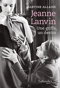 Jeanne Lanvin: une griffe, un destin