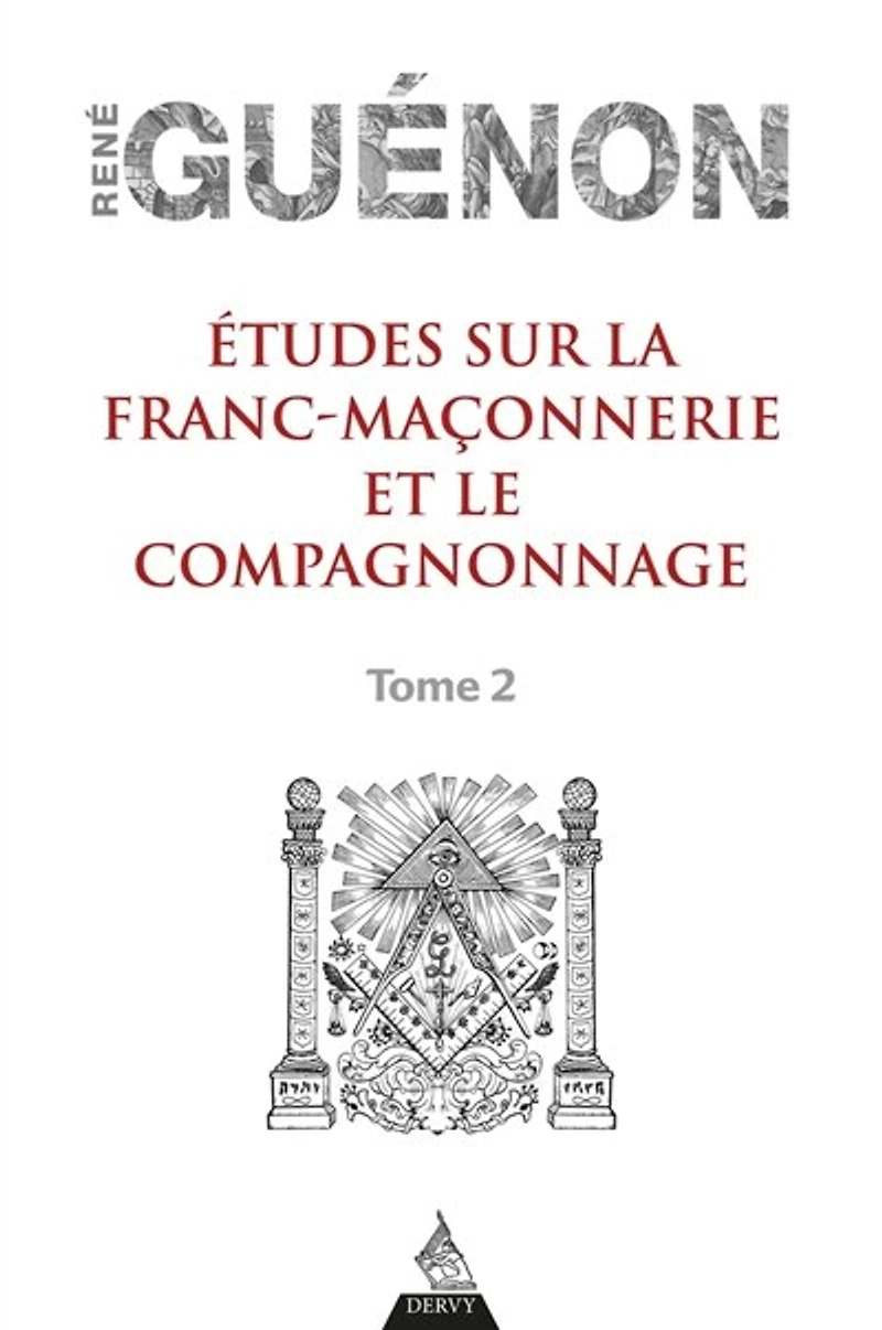 Etudes sur la franc-maçonnerie et le compagnonnage, Vol. 2