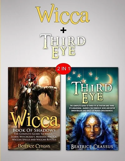 Third Eye & Wicca: Subtitle: 2 In 1 Bundle - Learn The Dark Arts