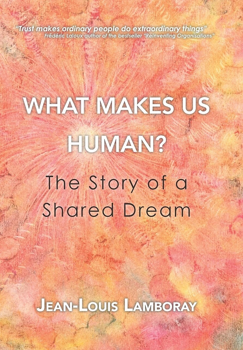 What Makes Us Human?: The Story of a Shared Dream