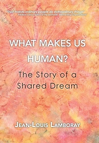 What Makes Us Human?: The Story of a Shared Dream