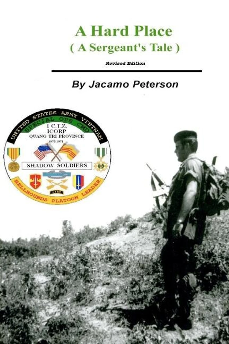 A Hard Place, A Sergeants Tale, Revised Edition