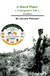 A Hard Place, A Sergeants Tale, Revised Edition