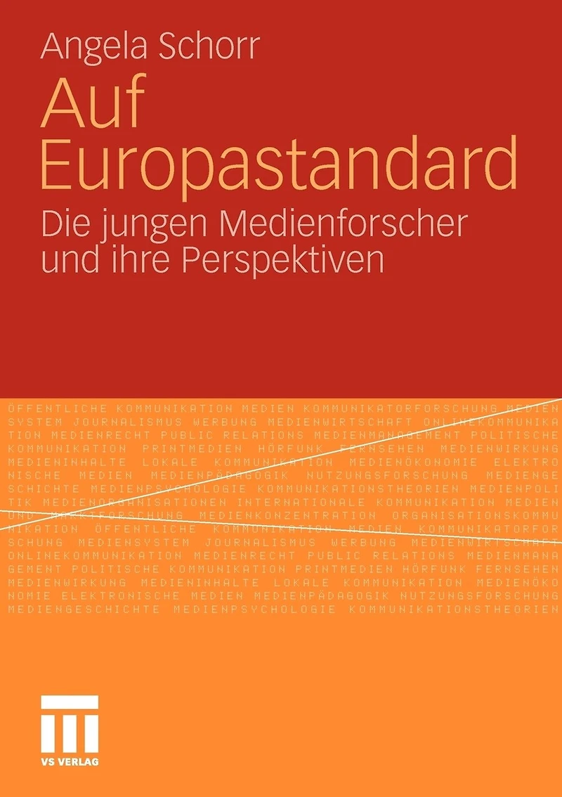 Auf Europastandard: Die Jungen Medienforscher Und Ihre Perspektiven