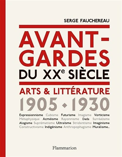 Avant-gardes du XXe siècle: arts & littérature, 1905-1930