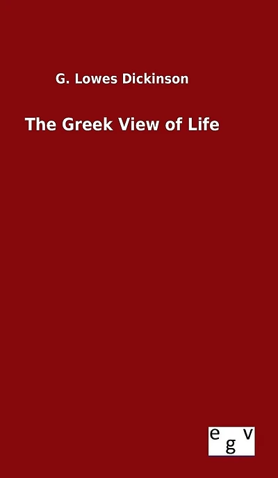 The Greek View of Life