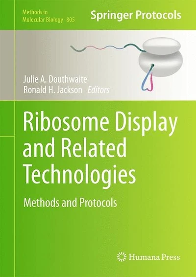 Ribosome Display and Related Technologies: Methods Protocols