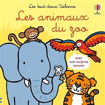 Les animaux du zoo : avec une surprise sonore: avec une surprise sonore