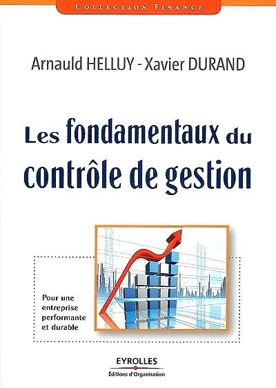 Les fondamentaux du contrôle de gestion : pour une entreprise performante et durable: pour une entreprise performante et durable