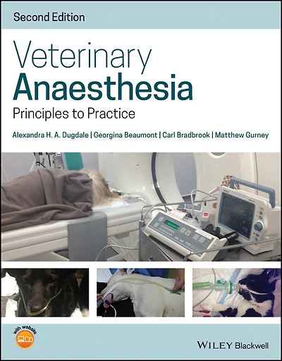 Veterinary Anaesthesia: Principles To Practice