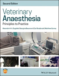 Veterinary Anaesthesia: Principles To Practice