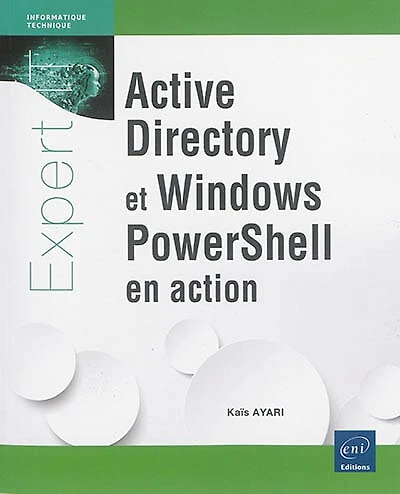 Active Directory et Windows PowerShell en action