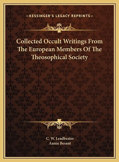 Collected Occult Writings From The European Members Of The Theosophical Society