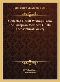 Collected Occult Writings From The European Members Of The Theosophical Society