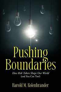Pushing Boundaries: How Risk Takers Shape Our World (and You Can Too!)