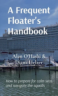 A Frequent Floater's Handbook: How to prepare for calm seas and navigate the squalls