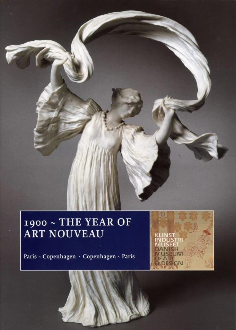 1900 ~ The Year Of Art Nouveau: Paris ~ Copenhagen · Copenhagen ~ Paris